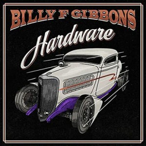 LP BILLY F GIBBONS "HARDWARE" 