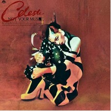CD CELESTE "NOT YOUR MUSE"  
