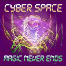 CD CYBER SPACE "MAGIC NEVER ENDS" 