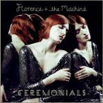CD FLORENCE + THE MACHINE - Ceremonials CD FLORENCE + THE MACHINE - Ceremonials