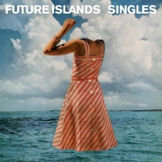 LP FUTURE ISLANDS "SINGLES" 