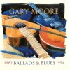 CD GARY MOORE - Ballads & Blues 1982-1994 CD GARY MOORE - Ballads & Blues 1982-1994