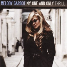 CD MELODY GARDOT "MY ONE AND ONLY THRILL"