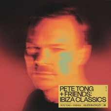LP PETE TONG "PETE TONG + FRIENDS: IBIZA CLASSICS" 