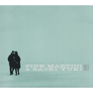 CD PINK MARTINI & SAORI YUKI - 1969 CD PINK MARTINI & SAORI YUKI - 1969