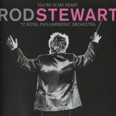 CD ROD STEWART WITH ROYAL PHILHARMONIC ORCHESTRA "YOU'RE IN MY HEART" (2CD)