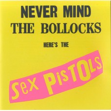 CD SEX PISTOLS "NEVER MIND THE BOLLOCKS, HERE'S THE SEX PISTOLS"  