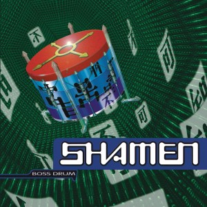 LP SHAMEN - Boss Drum (2LP) LP SHAMEN - Boss Drum (2LP)