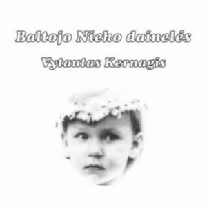 CD VYTAUTAS KERNAGIS - Baltojo Nieko Dainelės 